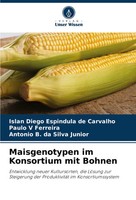 Islan Diego Espindula De Carvalho (U. A.) | Maisgenotypen Im Konsortium Mit...