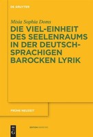 Die Viel-Einheit Des Seelenraums In Der Deutschsprachigen Barocken Lyrik Misia S