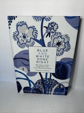 Blue and White Done Right : The Classic Color Combination... by Moore (Hardcover