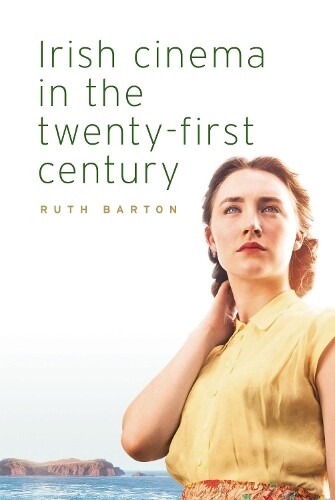 Thumbnail - Ruth Barton Irish Cinema In The Twenty-first Cen (gebundene Ausgabe)