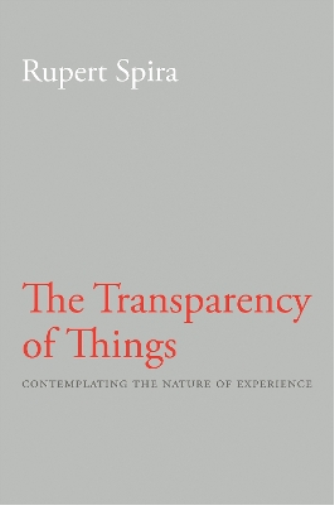 Rupert Spira Transparency of Things (Tascabile)