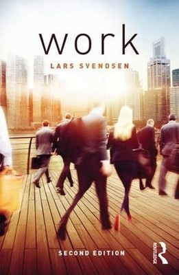 Work 2nd Edition by Lars Fredrik Svendsen (English) Paperback Book