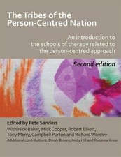 The Tribes of the Person-centred Nation: an Introduction to... - Pete Sanders
