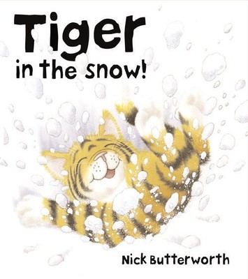 Tiger in the Snow! | Nick Butterworth | englisch