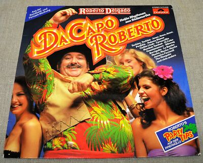 Roberto Delgado, DaCapo Roberto, Heiße Rhythmen aus Südamerika, Polydor LP 1980