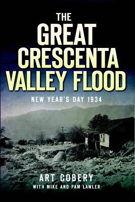 NEW The History Press The Great Crescenta Valley Flood, CA 9781609494490 Disaste