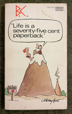 B.C. : Life is a Seventy-Five Cent Paperback by Johnny Hart paperback book 1st