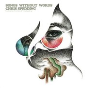 Songs Without Words,1 Audio-Cd (Remastered Edition) | Chris Spedding | Englisch