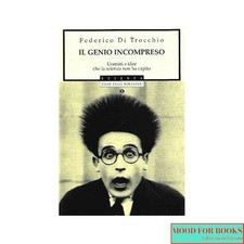 Federico di Trocchio - Il genio incompreso* - Mondadori, 1997