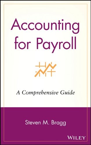 Accounting for Payroll: A Comprehensive Guide. Bragg 9780471251088 New<|