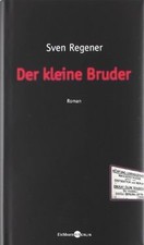 Der kleine Bruder: Roman von Regener, Sven | ...