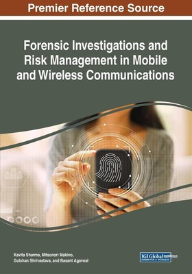 Forensic Investigations and Risk Management in Mobile and Wireless...
