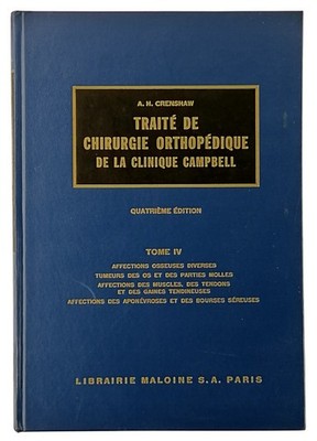 A.H.Crenshaw Behandlung der Orthopädischen Chirurgie Band IV Maloine Buchhandlung 1965