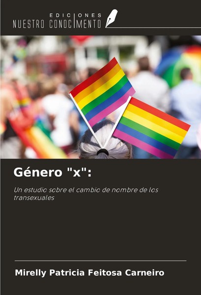 GéNero X : Un Estudio Sobre El Cambio De Nombre De Los Transexuales Carneiro-image