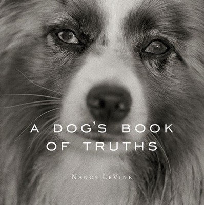 A Dog's Book of Truths - hardcover Duemer, Joseph|LeVine, Nancy