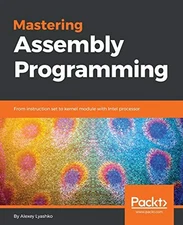 Mastering Assembly Programming: Fro..., Lyashko, Alexey
