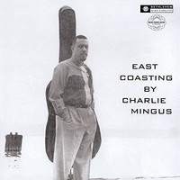 Charles Mingus - East Coasting 2014 - Remaster Lp - Vinyl Record - G3Z