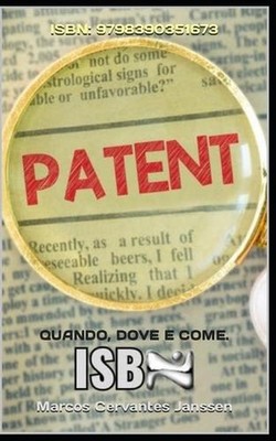 Brevetto ISBN: 9798390351673: Quando, Dove E Come. by Marcos Cervantes Janssen P
