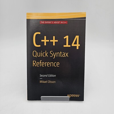 C++ 14 Quick Syntax Reference - Second Edition - Mikael Olsson - Programming LN