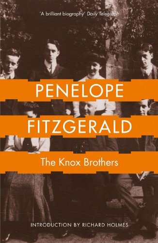 The Knox Brothers By Penelope Fitzgerald, Richard Holmes