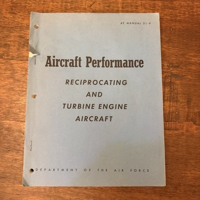 1967 Aircraft Performance Reciprocating & Turbine Engines 51-9 Air Force Manual