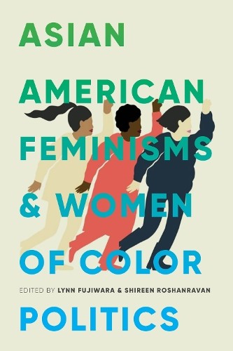 Asian American Feminisms and Women of Color Politics - 9780295744360