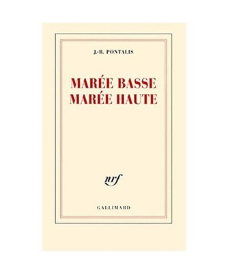 Maree basse, maree haute, Pontalis, J B