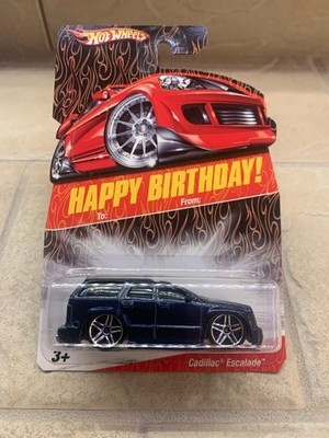 hot wheels...  Cadillac Escalade...  Happy Birthday