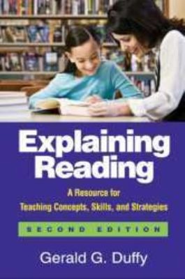Explaining Reading : A Resource for Teaching Concepts, Skills, an