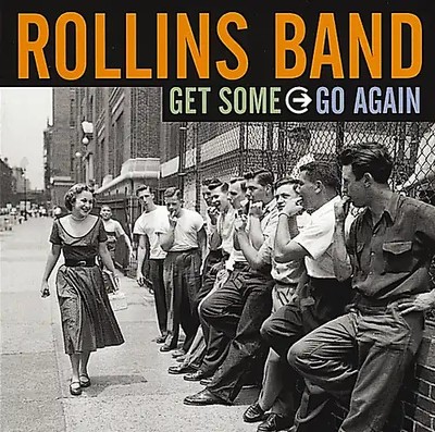 Rollins Band - Get Some Go Again.(Limitiert)