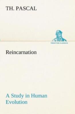 Reincarnation A Study In Human Evolution