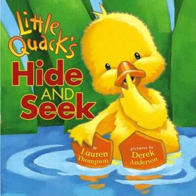 Little Quack's Hide and Seek - Board book By Lauren Thompson - VERY GOOD