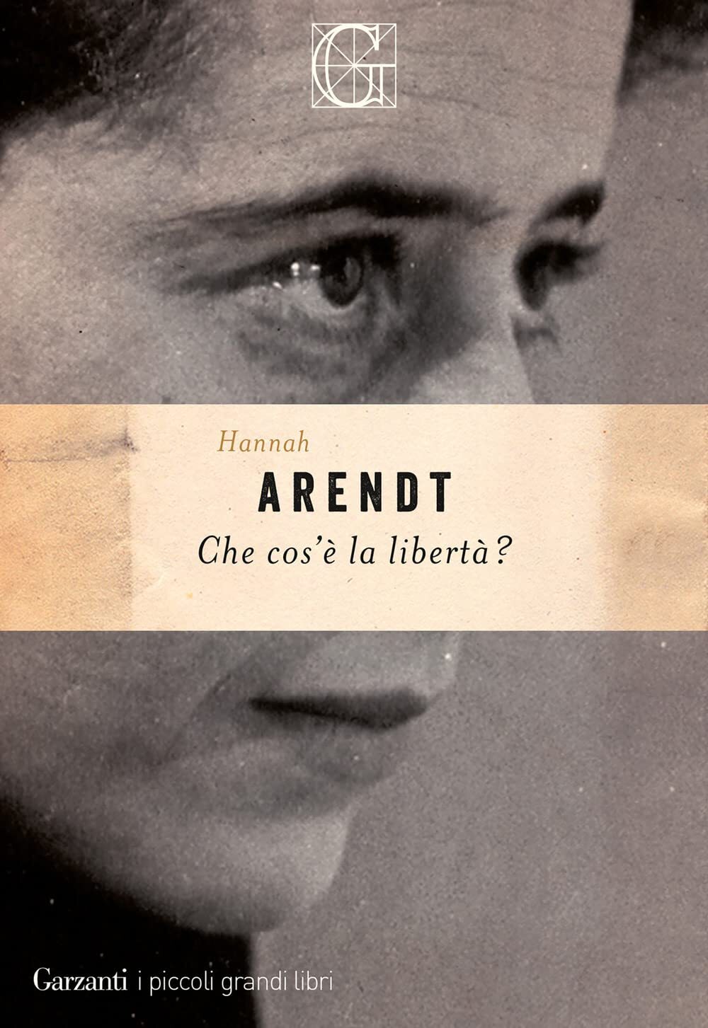 Che cos'è la libertà? [Paperback] Arendt, Hannah and Gargiulo, Tania