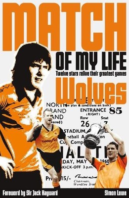 Simon Lowe Wolves Match of My Life (Paperback) Match of My Life (UK IMPORT)