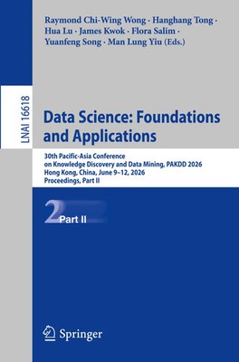 Data Science: Foundations and Applications | Raymond Chi-Wing Wong (u. a.)