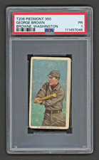 1909 T206 GEORGE BROWN BROWNE, WASHINGTON Piedmont 350 PSA 1 PR "VINTAGE FIND"