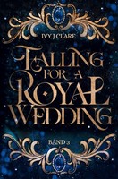 Falling For A Royal Wedding Ivy J Clare