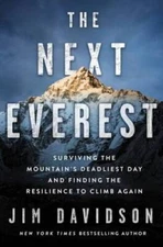 The Next Everest: Surviving the Mountain's Deadliest Day and Finding the  - GOOD