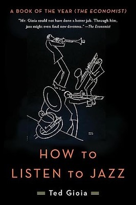 Ted Gioia - How to Listen to Jazz - Paperback - G245z