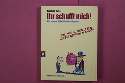 267435 Nützel, Nikolaus IHR SCHAFFT MICH! cbj Kinder- und Jugendbuchverlag Wie
