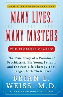 Many Lives, Many Masters: The True - Paperback, by Weiss Brian L. - Acceptable
