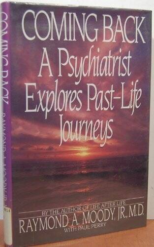 Coming Back: A Psychiatrist Explores Past Life Journeys - Hardcover - VERY GOOD