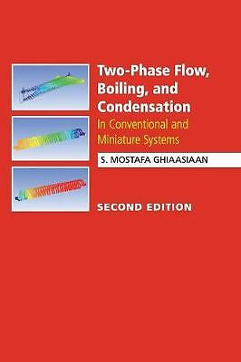 Two-Phase Flow, Boiling, and Condensation Ghiaasiaan Hardback 9781107153301 2e