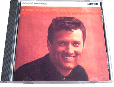 Ronnie HAWKINS The Folk Ballads 1994 UK CD EDSEL J. Cash/J. Lee Lewis/H.Williams