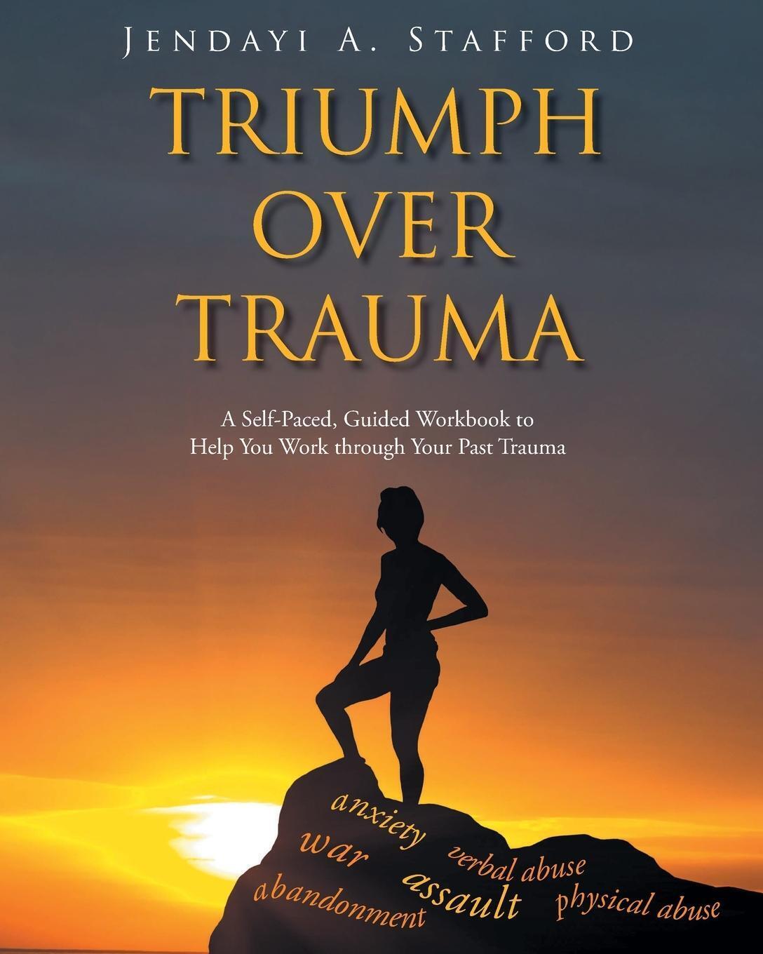 Thumbnail - Jendayi A. Stafford | Triumph Over Trauma | Taschenbuch | Englisch