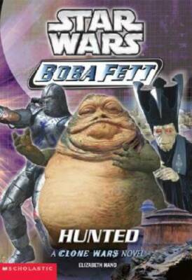 Hunted (Star Wars: Boba Fett, Book 4) - Paperback By Hand, Elizabeth - GOOD