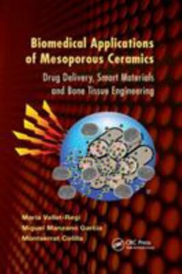 Biomedical Applications of Mesoporous Ceramics : Drug Delivery, Smart Materia...