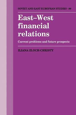 East-West Financial Relations Current Problems Future Prospects 80 9780521126359