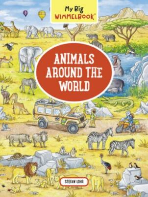Animals Around the World, Hardcover by Lohr, Stefan, Brand New, Free shipping...