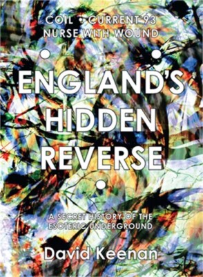 England's Hidden Reverse, Revised and Expanded Edition: A Secret History of the